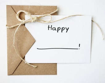 Happy Anything & Everything - Fill in the Blank Cards for Birthday, Anniversary, Engagement, Birth, Graduation, Wedding - PICK your QUANTITY