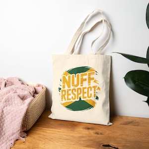 Nuff Respect Tote Bag | Jamaican Vibes Canvas Tote | Reggae Quote Shopping Bag | Cultural Statement Eco Bag