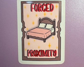 Forced Proximity Romance Trope Sticker | Bookish Vinyl Sticker | Funny Romance Reader Gift | Rom-Com Aesthetic Bookish Decal