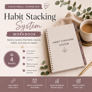 May include: A spiral-bound workbook titled "Habit Stacking System" with the text "Stack Small. Change Big." The cover features the title and a leaf design. The workbook includes sections for building routines and creating lasting habits. A cup of coffee and a pen are also visible.