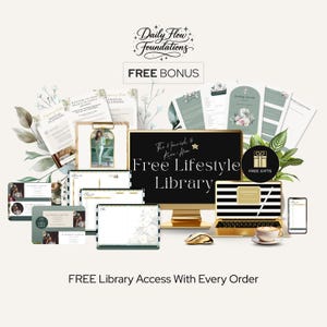 May include: A promotional image featuring digital planning resources and a lifestyle library. The image includes a computer monitor, laptop, and smartphone, along with various printed materials. The text includes "Daily Flow Foundations" and "Free Lifestyle Library."