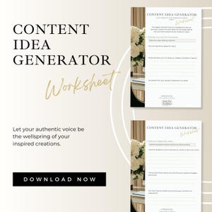 May include: A digital worksheet titled "Content Idea Generator" with a gold script font. The worksheet includes prompts for defining core values and audience insights. The image also includes the text "Let your authentic voice be the wellspring of your inspired creations."