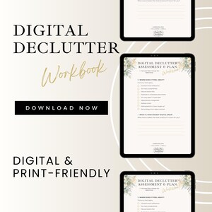 May include: A digital declutter workbook with the text "Digital Declutter Workbook" in gold script. The image also includes the text "Download Now" and "Digital & Print-Friendly". The workbook is designed to help users assess and plan their digital decluttering.