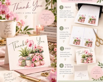 May include: A printable greeting card set featuring watercolor illustrations of potted flowers and plants with the text Thank You. The instructions show a four-step process to print on 11 inch by 8.5 inch paper, cut, fold, and write personal messages.