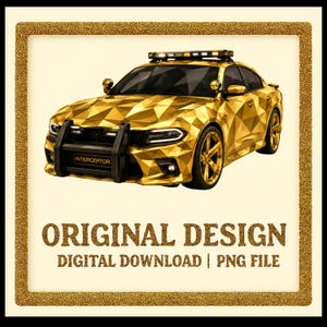 May include: A golden geometric design of a police interceptor car. The car has a black push bar and light bar. The text "ORIGINAL DESIGN | DIGITAL DOWNLOAD | PNG FILE" is displayed below the car.
