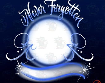 Digital Airbrush - Memorial Never Forgotten Design for DTF, sublimation ,inkjet printing