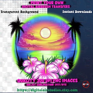 May include: Digital airbrush transfer design featuring a tropical sunset scene with palm trees, ocean, and hibiscus flowers. The design includes the text "Print Your Own Digital Airbrush Transfers" and "Quality 300 DPI PNG Images".