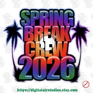 May include: A vibrant graphic design with the words "SPRING BREAK CREW 2026" in bold, colorful text. The design features a gradient of colors, palm trees, and a white circle in the center, perfect for apparel or accessories.