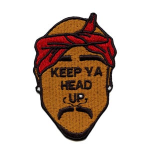 Keep Ya Head Up Patch West Coast Rapper Embroidered Iron On EB1