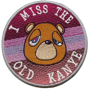 I Miss The Old K Bear Patch Round Rap Hip Hop Embroidered Iron On BC2