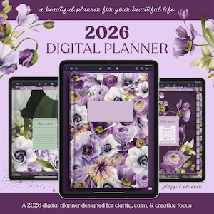 May include: A digital planner for 2026, featuring a floral design with purple and white flowers. The planner is displayed on three tablets, with the text "2026 DIGITAL PLANNER" at the top. The image also includes the text "A 2026 digital planner designed for clarity, calm, & creative focus."