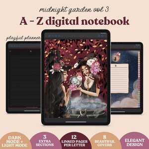 May include: A digital notebook with a dark mode and light mode option. The cover features two witches with a cauldron and a crystal ball. The notebook has 12 linked pages per letter, 3 extra sections, and 8 beautiful covers. The text "midnight garden vol 3" and "A-Z digital notebook" is displayed on the cover.