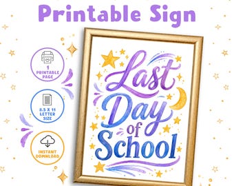 Last Day of School Sign Printable | End of Year Photo Prop Letter Size