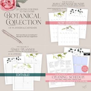 May include: Printable botanical themed 2020 calendar bundle with monthly calendars, year at a glance, and birthday calendars. Also includes printable daily planners and cleaning schedules with editable PDF files.  The calendars and planners feature watercolor floral illustrations.
