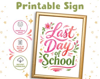 Last Day of School Sign Printable | End of Year Photo Prop Letter Size