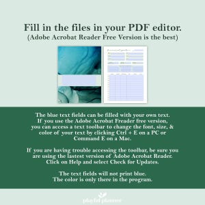May include: A blue and green abstract design with a light blue box on top. The text below the image reads "Fill in the files in your PDF editor. (Adobe Acrobat Reader Free Version is the best)". The text below that reads "The blue text fields can be filled with your own text. If you use the Adobe Acrobat Reader free version, you can access a text toolbar to change the font, size, & color of your text by clicking Ctrl + E on a PC or Command E on a Mac."