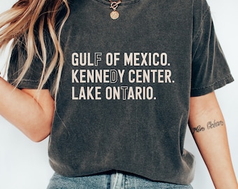 T-Shirt mit Golf von Mexiko, Kennedy Center, Ontariosee, politisches Protest-T-Shirt, satirisches Statement-Shirt, Kleidung für Demokratie, Wahlgeschenk