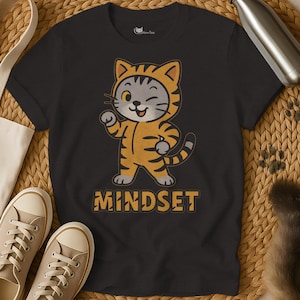 Mindset Shirt | Believe Shirt | Cat Shirt | Cats Tee Shirt | Cat T Shirt | Kitten Shirt | Sarcastic Shirt | Cat Lover Shirt