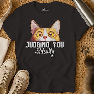 Judging You Silently Cat Shirt: Sarcastic Cat Lover Tee