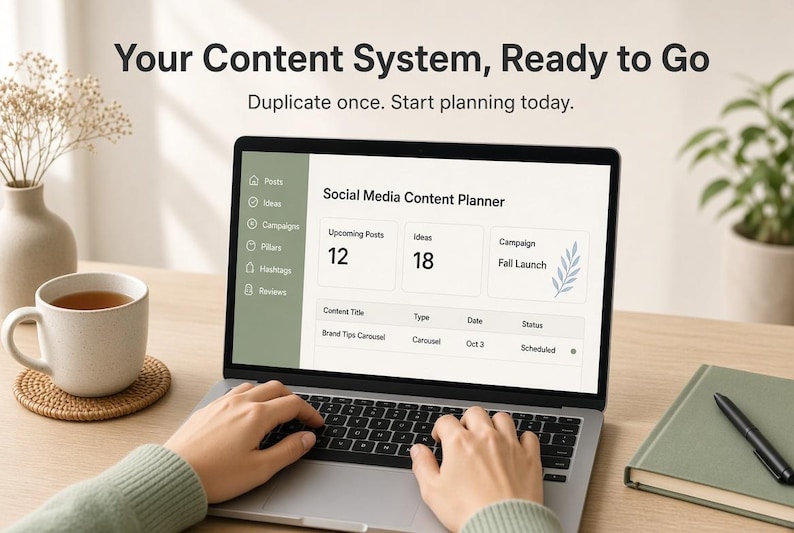 May include: A laptop screen displaying a Social Media Content Planner interface with sections for Posts, Ideas, Campaigns, Pillars, Hashtags, and Reviews. The screen shows 12 upcoming posts, 18 ideas, and a Fall Launch campaign. Text reads: Your Content System, Ready to Go.