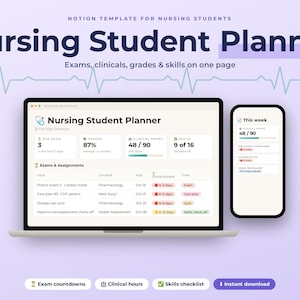 May include: A digital Notion template for nursing students titled Nursing Student Planner displayed on a laptop and smartphone screen. The interface shows sections for exams, clinical hours, grades, and skills with text including Exams, clinicals, grades & skills on one page.