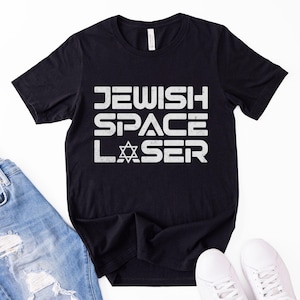 Jewish Space Laser Unisex T-Shirt, Funny Jewish Shirt, Jewish Holiday Gift, Israel Shirt, Funny Jewish Gift, Sarcastic Jewish Humor, Israel