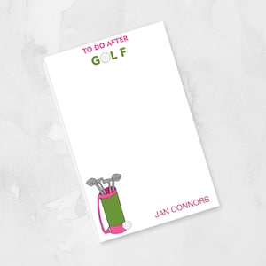 May include: White notepad with the text "TO DO AFTER GOLF" in pink and green. A golf ball and golf club bag illustration are also on the notepad. The name "JAN CONNORS" is printed at the bottom.