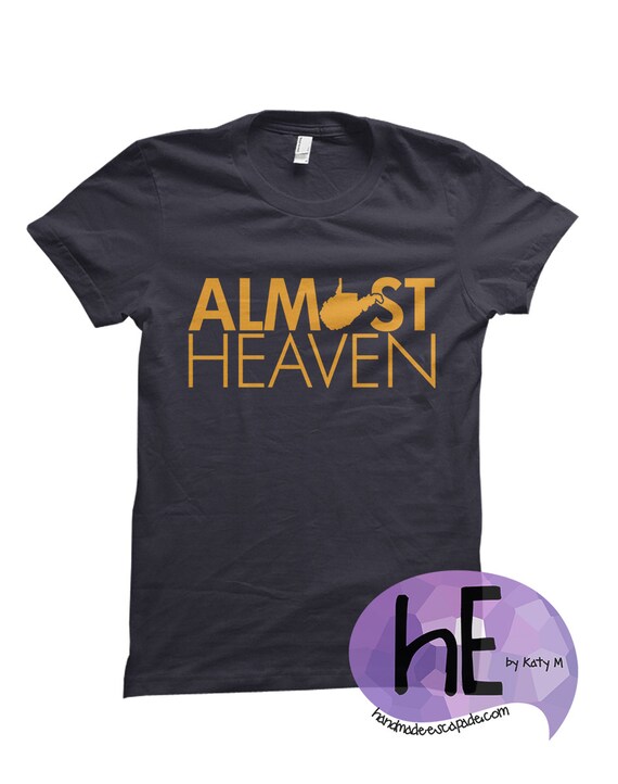 almost heaven t shirt