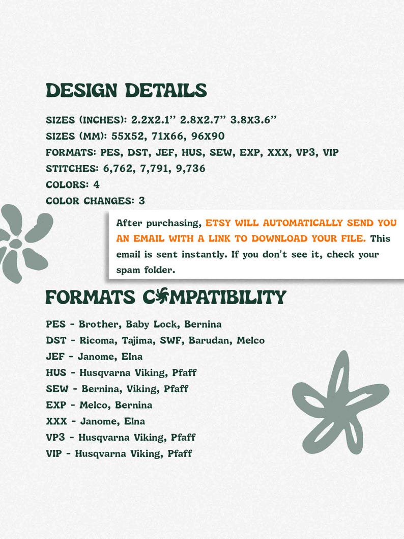 May include: A digital embroidery design information sheet listing sizes in inches and millimetres, stitch counts, and file formats including PES, DST, JEF, HUS, SEW, EXP, XXX, VP3, and VIP. It details machine compatibility for brands like Brother, Janome, and Pfaff.