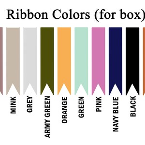 May include: A color chart titled "Ribbon Colors (for box)" displays a variety of ribbon colors. The ribbons are arranged vertically, with each color labeled. Colors include powder, lilac, burgundy, ecru, rose, mink, grey, army green, orange, green, pink, navy blue, black, terra-cotta, salmon, fuchsia, baby blue, and petrol green.