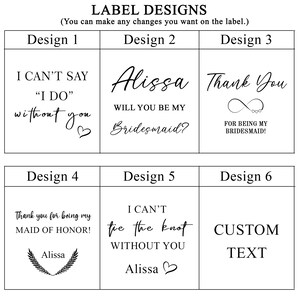 May include: A grid of six label designs with black text on a white background. The designs include phrases like "I can't say 'I do' without you" and "Will you be my bridesmaid?" with decorative elements.