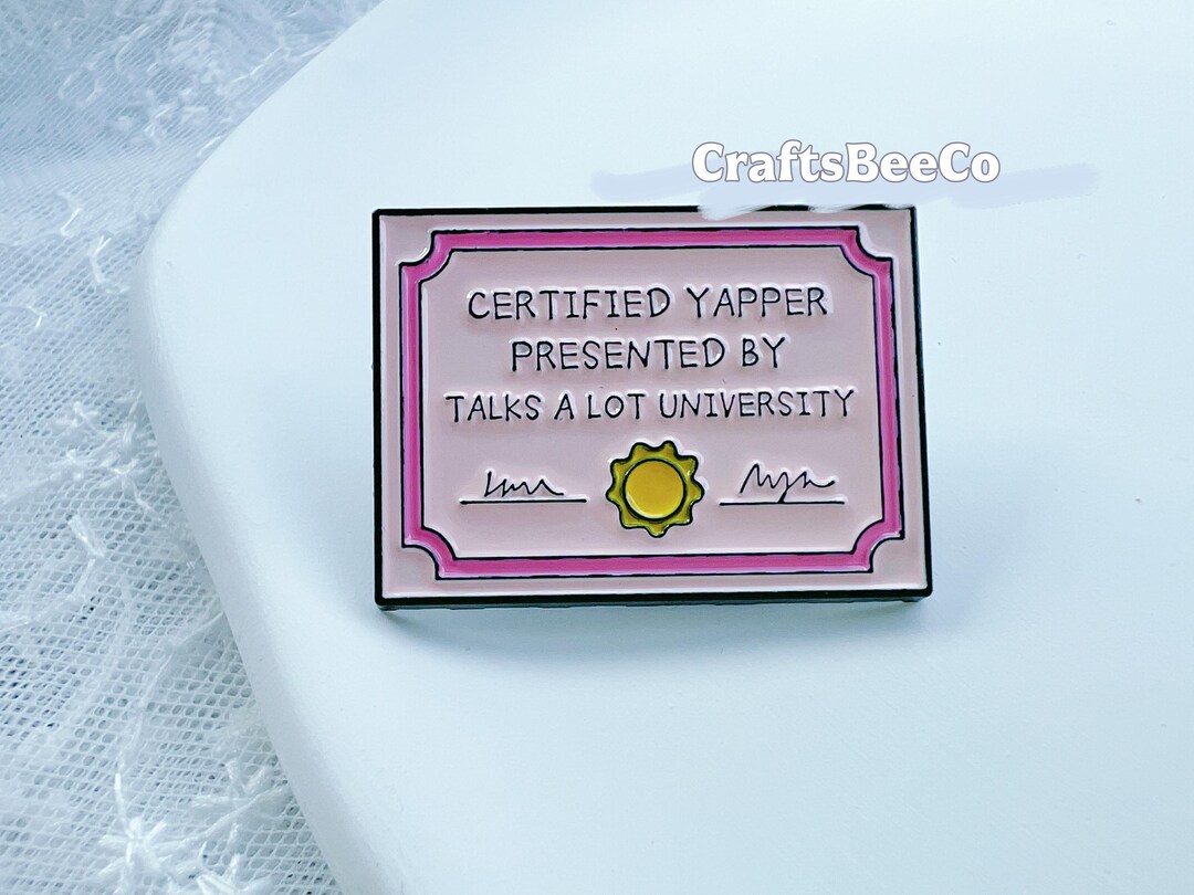 Yapper Warning Sign Certified Yapper Badge Pin - Humor Motivational Enamel Badge ...