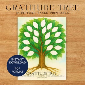 May include: A printable "Gratitude Tree" with a watercolor illustration of a tree with green leaves and white leaf-shaped spaces. The text "GRATITUDE TREE" and "SCRIPTURE-BASED PRINTABLE" are at the top. A navy blue circle indicates "INSTANT DOWNLOAD" and "PDF FORMAT".