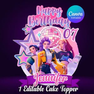May include: A cake topper with a purple and pink design, featuring the text "Happy Birthday" and "Jennifer 07". The topper includes illustrations of three animated figures, a disco ball, stars, and musical notes. The words "Canva Editable" are also present.