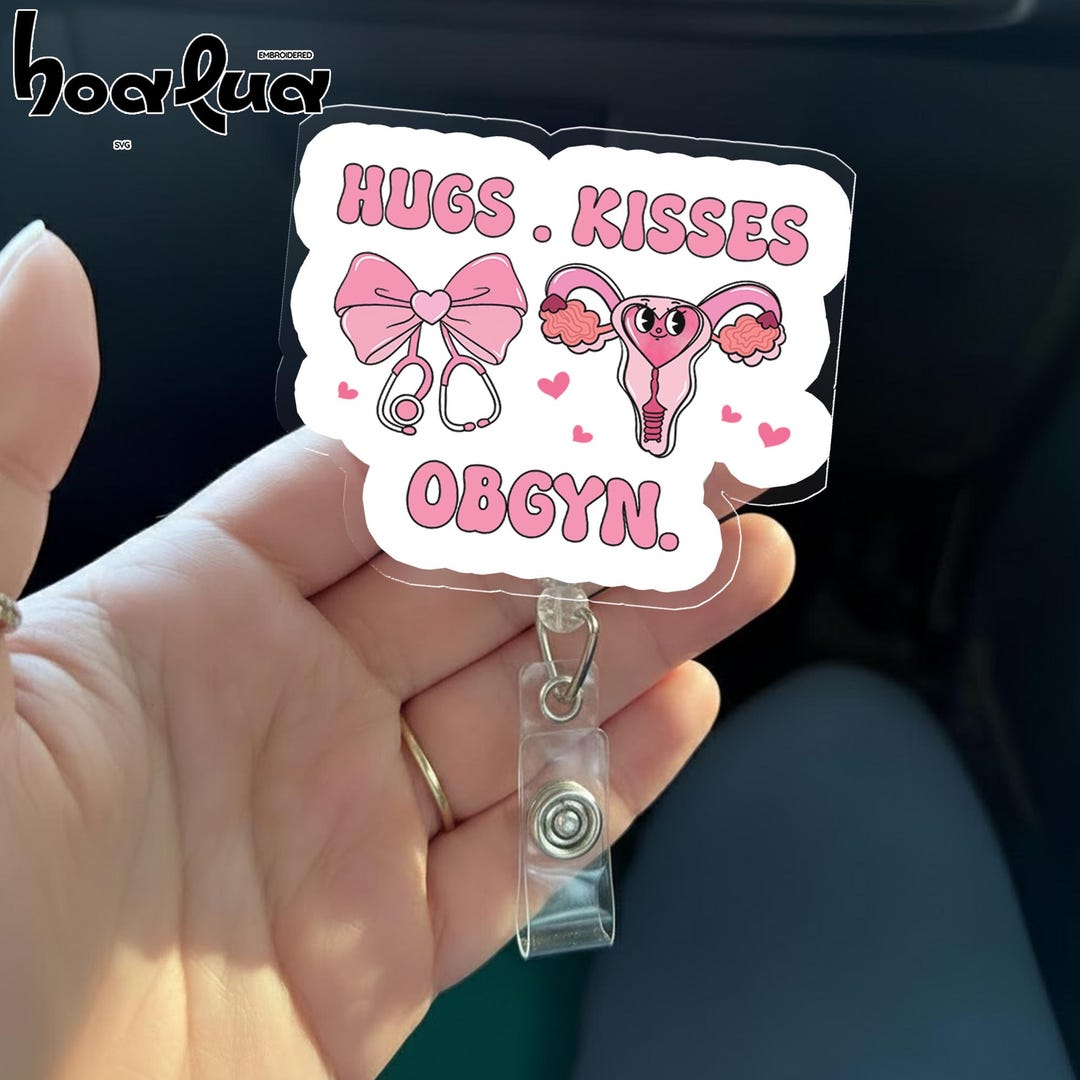 Hugs Kisses OBGYN Badge Reel, Cute OB Nurse Gift for Gynecologist ...