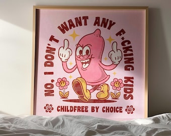 Childfree By Choice Art Print: Funny Feminist Retro Pop Art