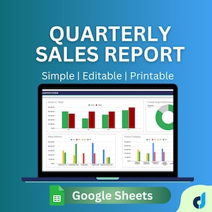 May include: A laptop displaying a quarterly sales report with bar and pie charts. The report is labeled "Quarterly Sales Report" and includes the text "Simple | Editable | Printable." The Google Sheets logo is visible at the bottom.