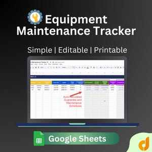 May include: A laptop screen shows a spreadsheet labelled "Equipment Maintenance Tracker." The text "Simple | Editable | Printable" is above the spreadsheet. The Google Sheets logo is at the bottom.