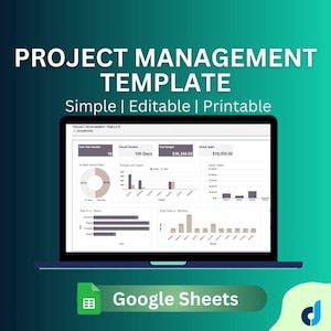 May include: A laptop screen displays a project management template dashboard. The screen shows charts and data visualizations, including budget and spend, task status, and total tasks. The text at the top reads "PROJECT MANAGEMENT TEMPLATE". The bottom of the image says "Google Sheets".