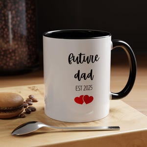 Future Dad Coffee Mug - Perfect Gift for Expecting Fathers, Pregnancy Announcement Present, Father&#39;s Day Tea Cup, Baby Shower Gift, Accent