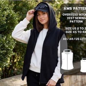 May include: A black hooded vest with a zipper, worn over a white sweatshirt. The image includes text that reads "KMS PATTERN OVERSIZED HOODED VEST SEWING PATTERN SIZE: US 2 TO 30 SIZE: XS TO 4XL AO/A4/US LETTER".