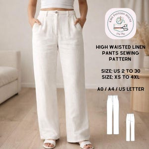 May include: A person wearing white high-waisted linen trousers. The image includes a sewing pattern with the text "HIGH WAISTED LINEN PANTS SEWING PATTERN". The pattern sizes range from US 2 to 30 and XS to 4XL.