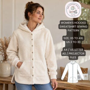 Peut inclure: Un sweat-shirt à capuche crème à manches longues en tissu polaire texturé. Il présente une patte de boutonnage avant avec six boutons et une grande poche kangourou. Texte : WOMEN'S HOODED SWEATSHIRT SEWING PATTERN, SIZE; XS TO 4XL US 2 TO 30, A4 / US LETTER A0 / PROJECTOR FILES.