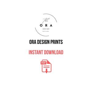 May include: White background with the text "ORA DESIGN PRINTS" in black. Below, the words "INSTANT DOWNLOAD" are in red. A red PDF icon with a downward arrow is at the bottom. The Ora Design logo is at the top.
