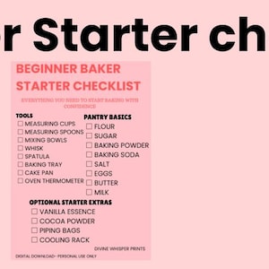 May include: A pink printable checklist titled "Beginner Baker Starter Checklist." The checklist includes tools, pantry basics, and optional starter items. A yellow circle with "Printable PDF" is in the upper right corner.