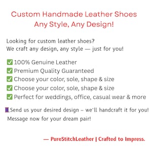 Pode incluir: Texto em fundo branco: "Custom Handmade Leather Shoes, Any Style, Any Design!". Pontos: 100% Couro genu&iacute;no, Qualidade Premium garantida, Escolha sua cor, sola, formato e tamanho. Tamb&eacute;m: "PureStitchLeather | Crafted to Impress."