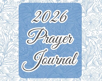 May include: A 2026 Prayer Journal with a blue floral pattern background. The journal cover has a light blue square with the words "2026 Prayer Journal" in a black script font.