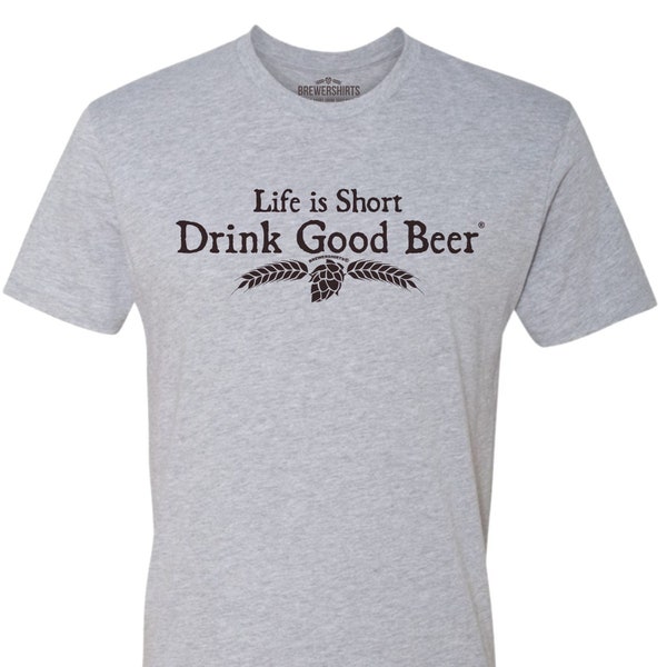 Shirt for Homebrewer | Craft Beer Supporter | Brew Day Homebrewing Shirt | Great Gift for Beer Lover | Life is Short, Drink Good Beer™