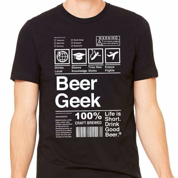 Beer Geek Shirt | Beer Nerd | Brewing Shirt | Gift for Beer Brewer , Home Brew Shirt, Drink Local Beer, IPA Beer Gift for Dad Beer Tees