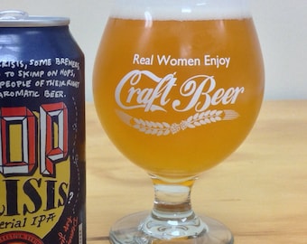 Belgian Tulip Craft Beer Glass Double Printed with Life Is Short Drink Good Beer and Real Women Enjoy Craft Beer